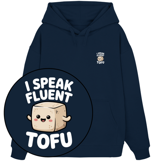 I Speak Fluent Tofu - Organic Oversize Hoodie