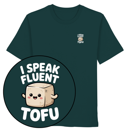 I Speak Fluent Tofu - Organic Shirt
