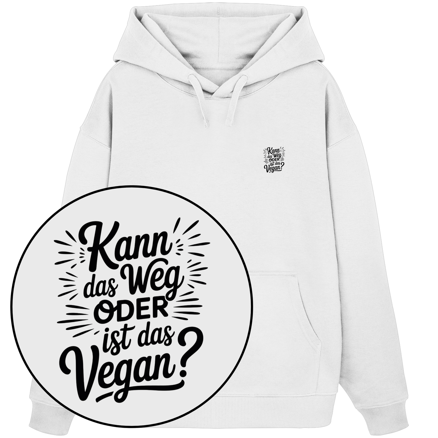 Kann Das Weg Oder Ist Das Vegan? - Organic Oversize Hoodie