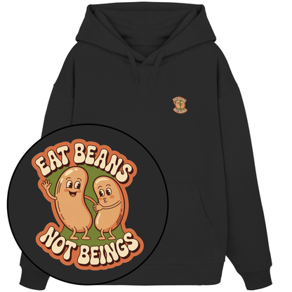 Eat Beans Not Beings - Organic Oversize Hoodie