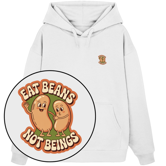 Eat Beans Not Beings - Organic Oversize Hoodie